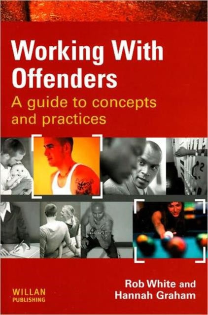 Working With Offenders: A Guide to Concepts and Practices