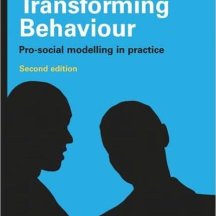 Transforming Behaviour: Pro-social Modelling in Practice