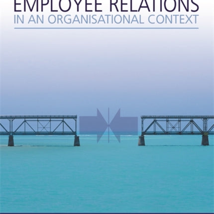 Employee Relations in an Organisational Context Cipd Publications