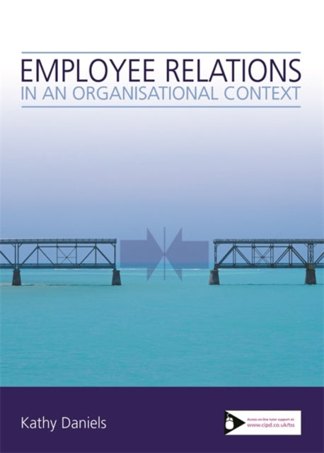 Employee Relations in an Organisational Context Cipd Publications