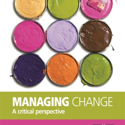 Managing Change  A Critical Perspective