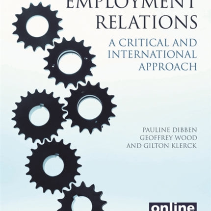 Employment Relations  A Critical and International Approach