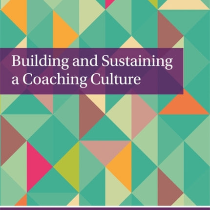 Building and Sustaining a Coaching Culture