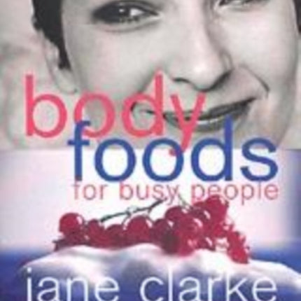 Bodyfoods for Busy People
