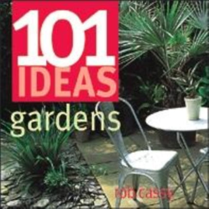 101 Ideas Gardens