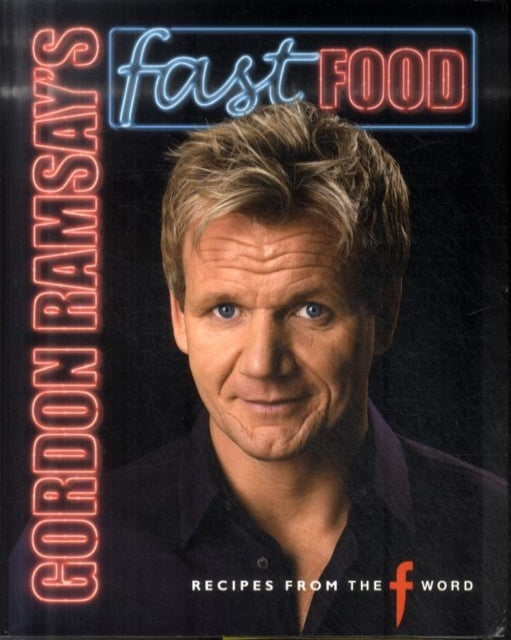 Gordon Ramsays Fast Food