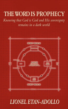 The Word Is Prophecy: Knowing That God Is God and His Sovereignty Remains in a Dark World