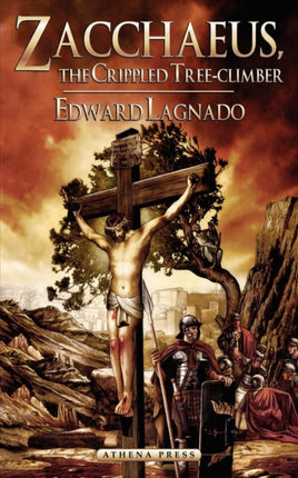 Zacchaeus: The Crippled Tree-Climber