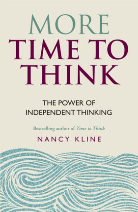 More Time to Think: The power of independent thinking