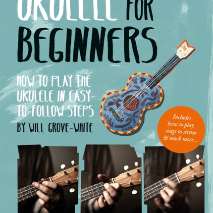 Ukulele for Beginners: How To Play Ukulele in Easy-to-Follow Steps