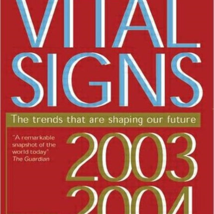 Vital Signs 2003-2004: The Trends That Are Shaping Our Future