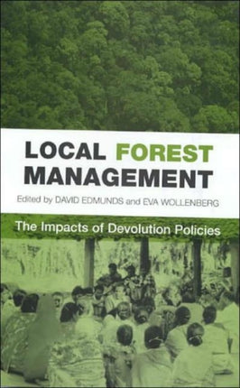 Local Forest Management: The Impacts of Devolution Policies