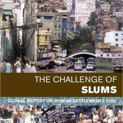 The Challenge of Slums: Global Report on Human Settlements 2003