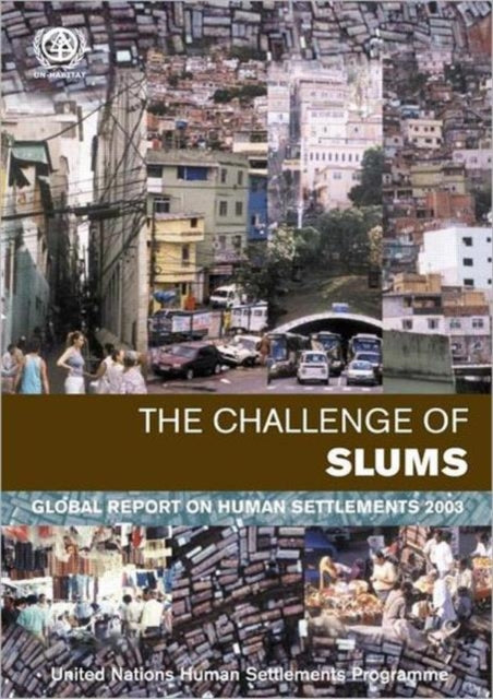 The Challenge of Slums: Global Report on Human Settlements 2003