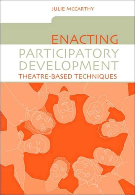 Enacting Participatory Development: Theatre-based Techniques