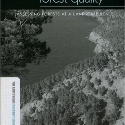 Forest Quality: Assessing Forests at a Landscape Scale