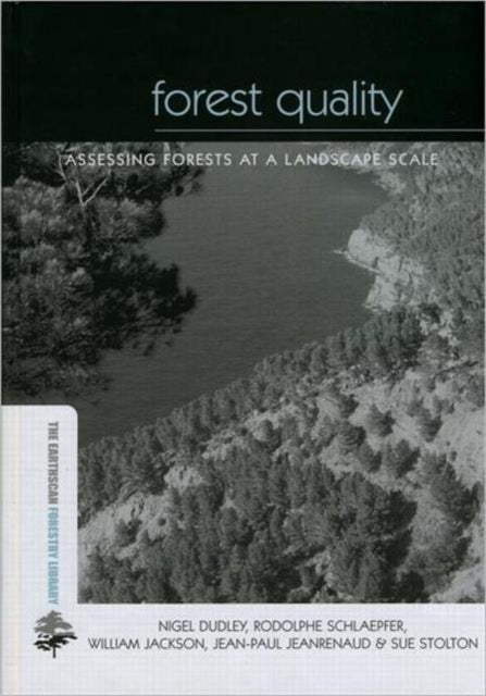 Forest Quality: Assessing Forests at a Landscape Scale