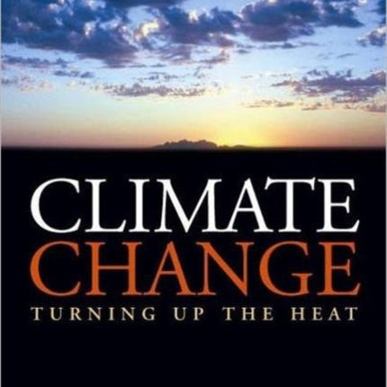 Climate Change: Turning Up the Heat