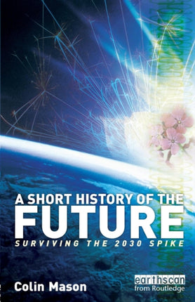 A Short History of the Future: Surviving the 2030
