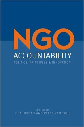 NGO Accountability: Politics, Principles and Innovations