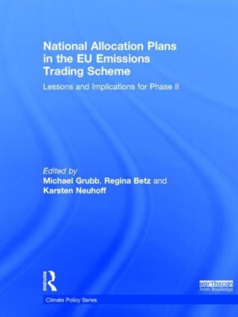 National Allocation Plans in the EU Emissions Trading Scheme: Lessons and Implications for Phase II