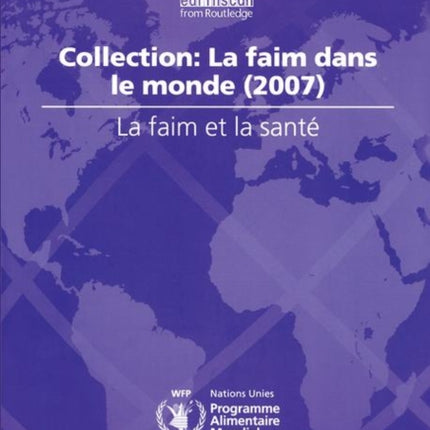 La Faim et la Sante: Collection: La Faim dans le Monde (2007)