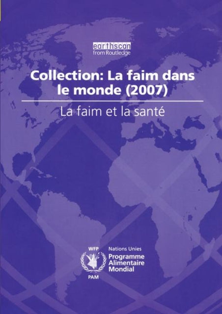 La Faim et la Sante: Collection: La Faim dans le Monde (2007)