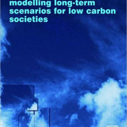 Modelling Long-term Scenarios for Low Carbon Societies