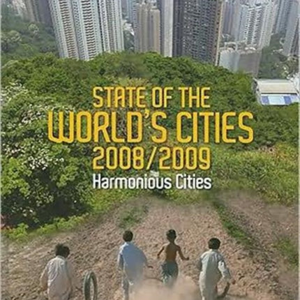 State of the World's Cities 2008/9: Harmonious Cities