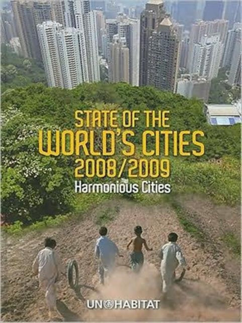 State of the World's Cities 2008/9: Harmonious Cities