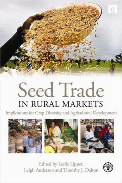 Seed Trade in Rural Markets: Implications for Crop Diversity and Agricultural Development