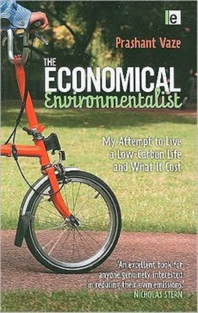 The Economical Environmentalist: My Attempt to Live a Low-Carbon Life and What it Cost