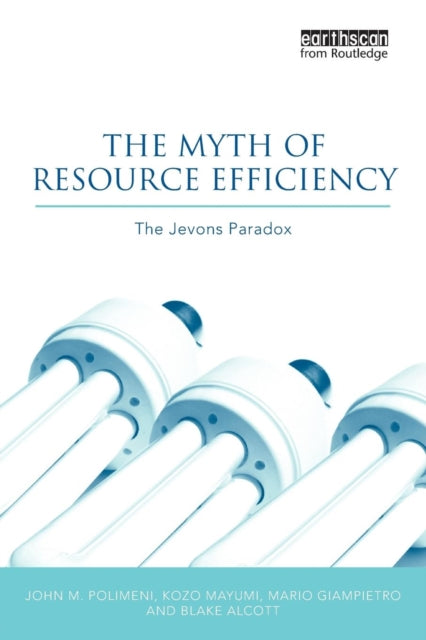 The Myth of Resource Efficiency: The Jevons