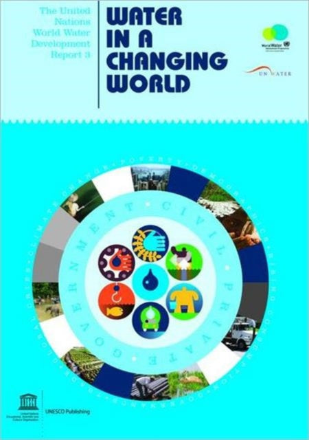 The United Nations World Water Development Report 3: Water in a Changing World (Two Vols.)