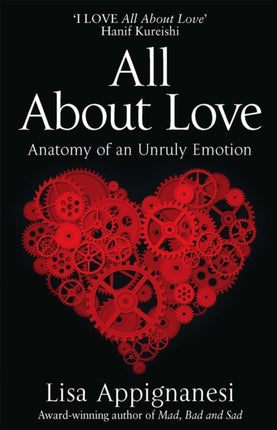 All About Love: Anatomy of an Unruly Emotion