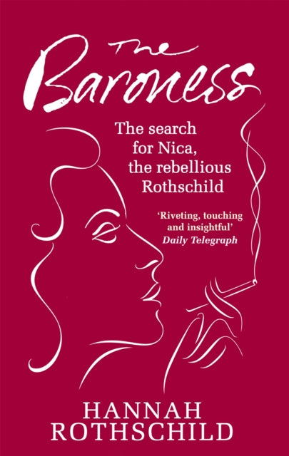 The Baroness: The Search for Nica the Rebellious Rothschild