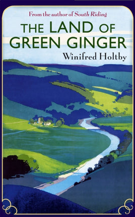 The Land Of Green Ginger: A Virago Modern Classic