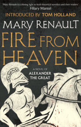 Fire from Heaven: A Novel of Alexander the Great: A Virago Modern Classic