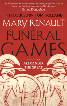 Funeral Games: A Novel of Alexander the Great: A Virago Modern Classic