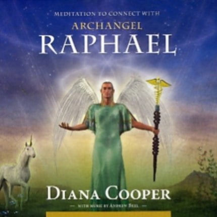 Meditation to Connect with Archangel Raphael