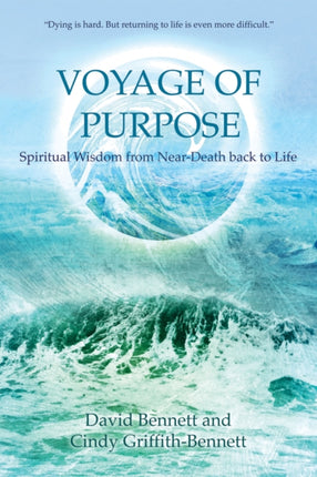 Voyage of Purpose: Spiritual Wisdom on the Road Back to Life