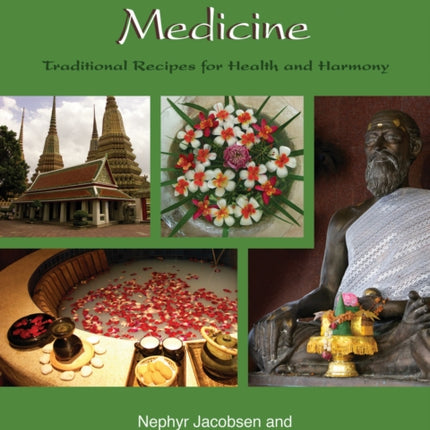 Thai Herbal Medicine: Traditional Recipes for Health and Harmony