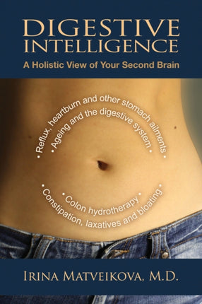 Digestive Intelligence: A Holistic View of Your Second Brain