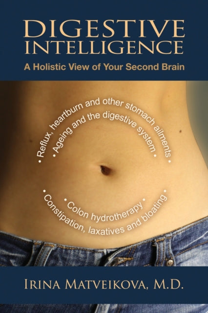 Digestive Intelligence: A Holistic View of Your Second Brain