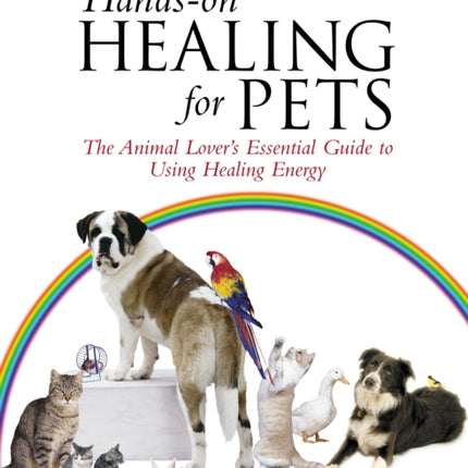 Hands-On Healing For Pets: The Animal Lover's