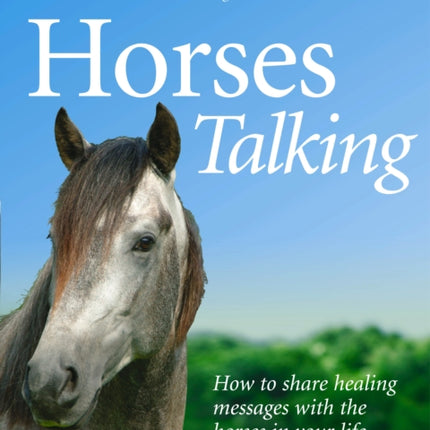 Horses Talking: How to share healing messages