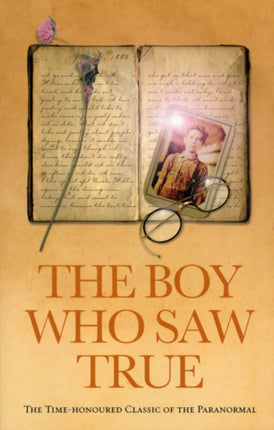 The Boy Who Saw True: The Time-Honoured Classic