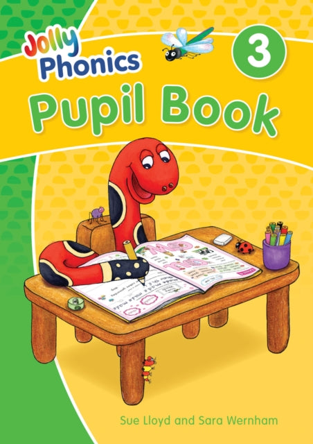 Jolly Phonics Pupil Book 3: in Precursive Letters (British English edition)