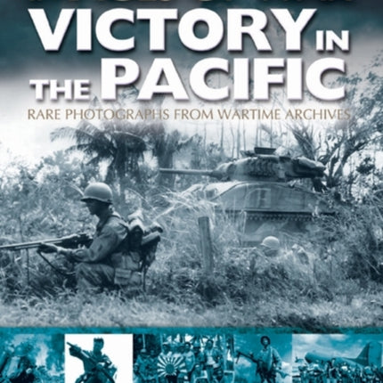 Victory in the Pacific: Rare Photographs from