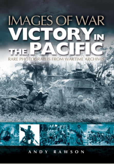 Victory in the Pacific: Rare Photographs from Wartime Archives